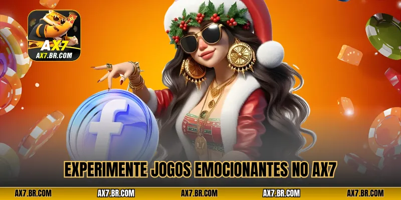 Experimente jogos emocionantes no AX7