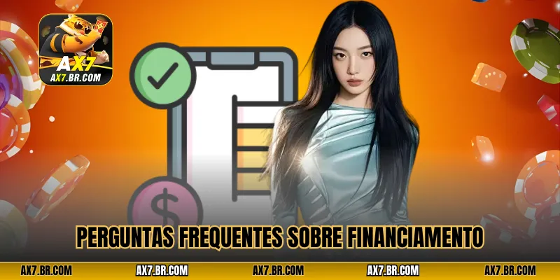 Perguntas frequentes sobre financiamento