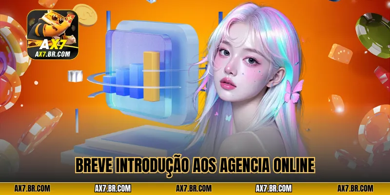 Breve introdução aos Agencia online